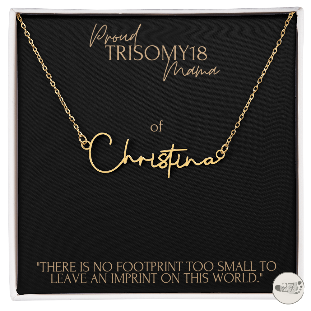 Trisomy 18 Mama: Cursive Name Keepsake
