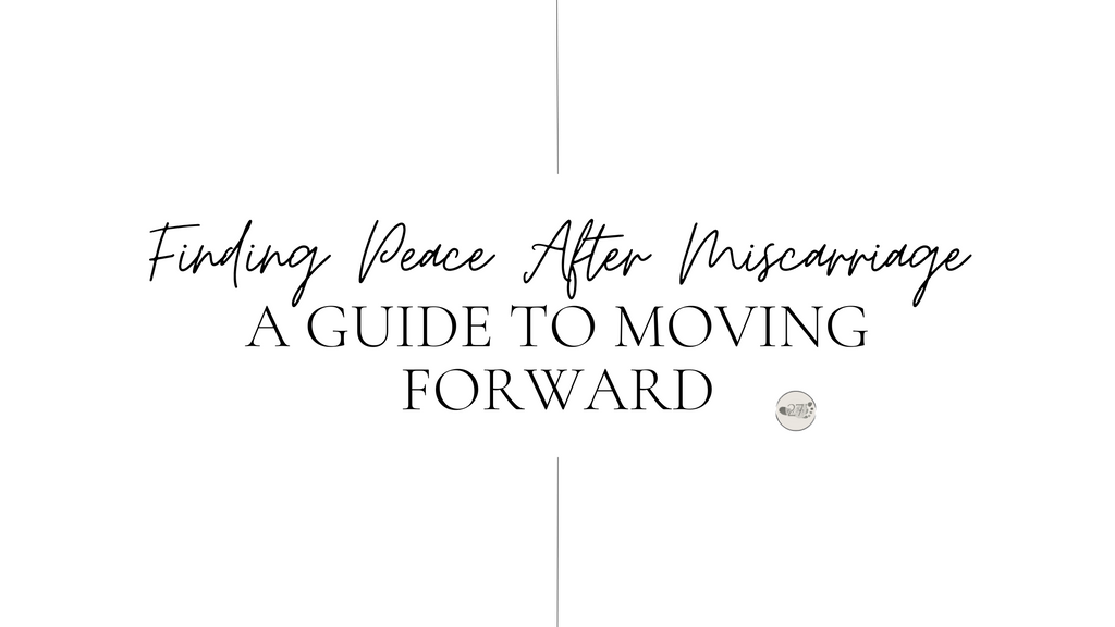 Finding Peace After Miscarriage | A Guide to Moving Forward