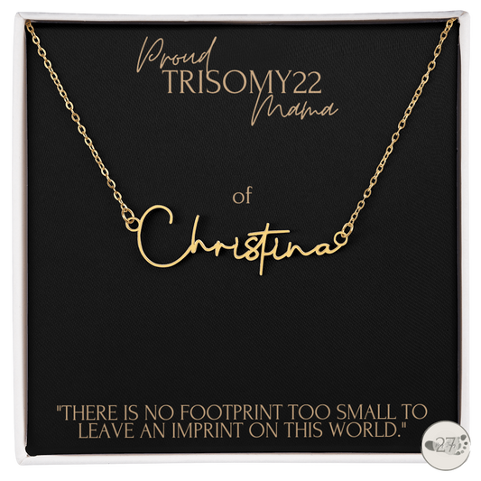 Trisomy 22 Mama: Cursive Name Keepsake